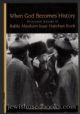 94565 When God Becomes History. Historical Essays of Rabbi Abraham Isaac Hakohen Kook